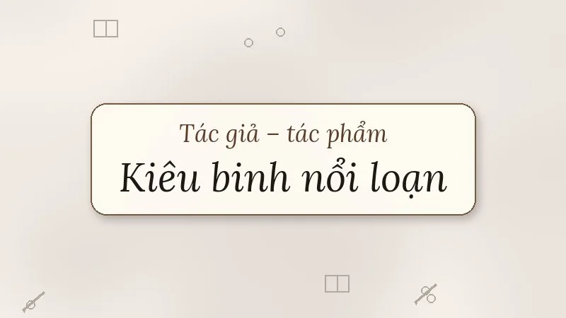 tác giả tác phẩm kiêu binh nổi loạn