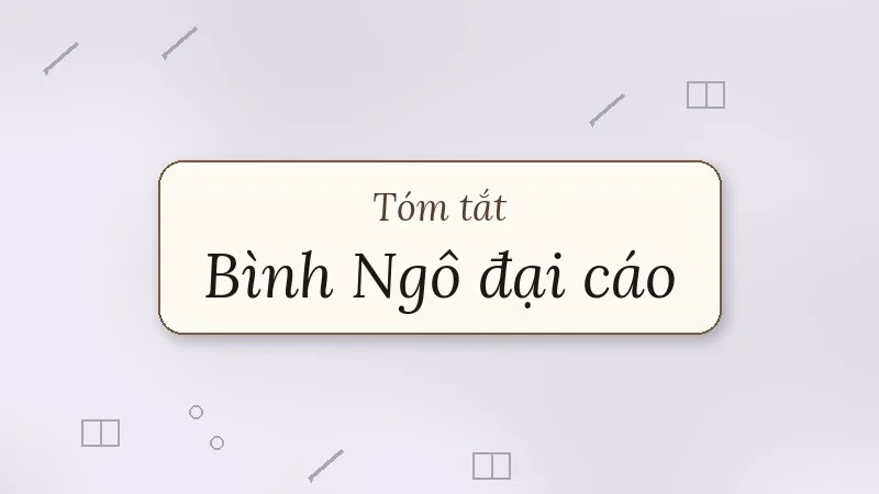tóm tắt bình ngô đại cáo