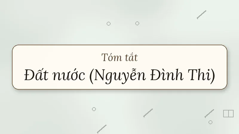 tóm tắt đất nước nguyễn đình thi