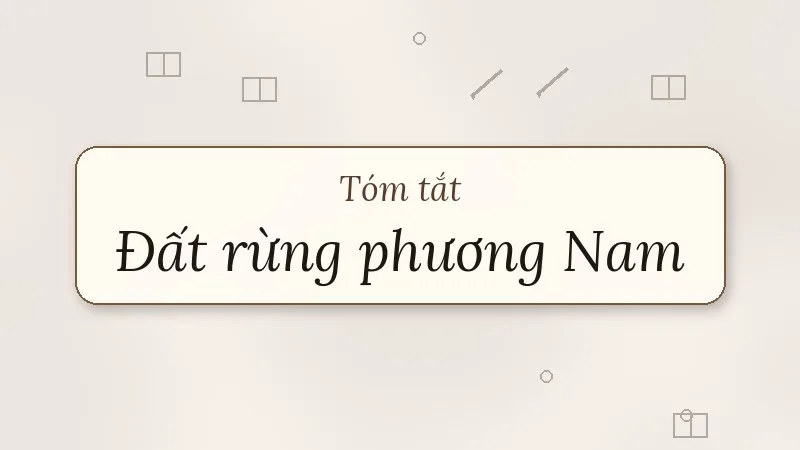 tóm tắt đất rừng phương nam