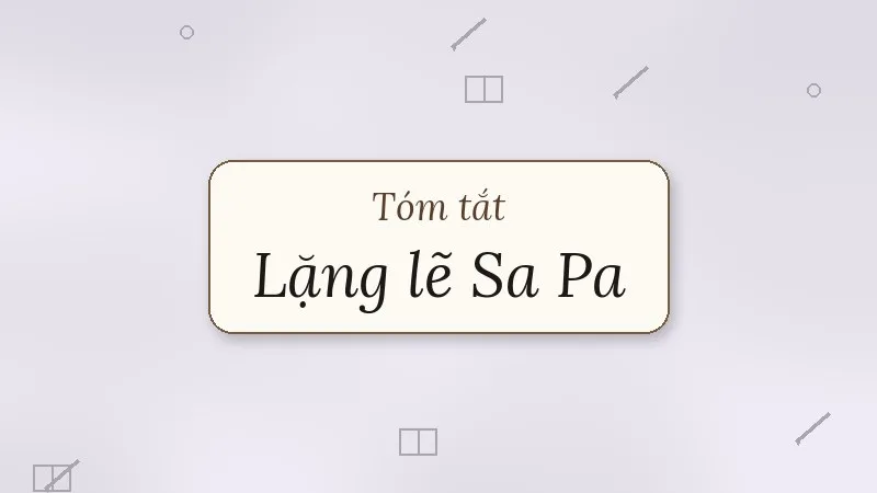 tóm tắt lặng lẽ sa pa