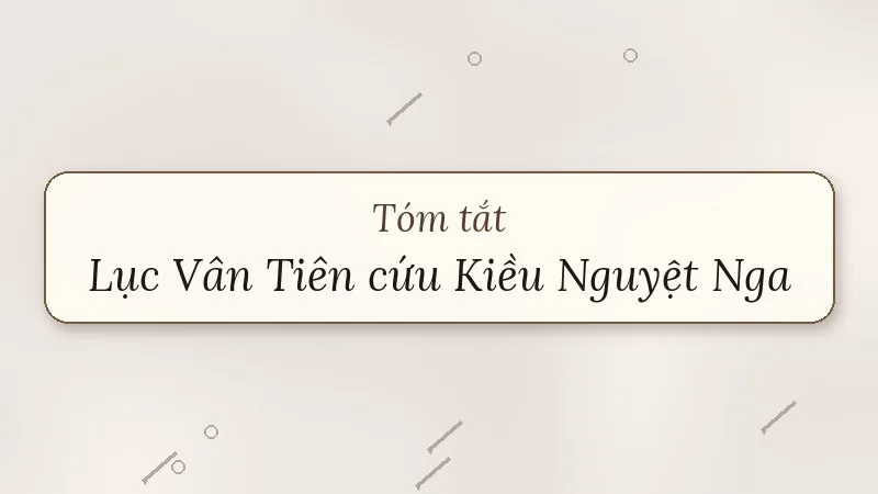 tóm tắt lục vân tiên cứu kiều nguyệt nga