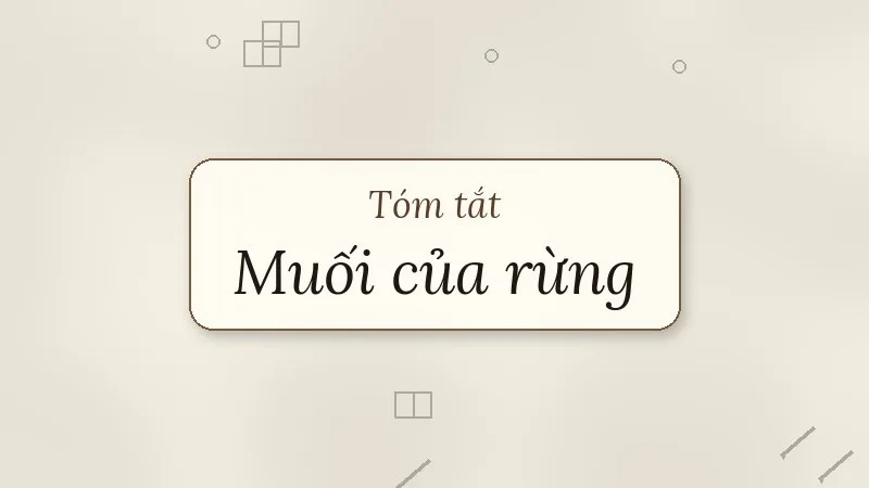 tóm tắt muối của rừng
