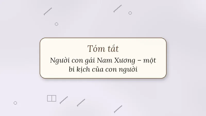 tóm tắt người con gái nam xương một bi kịch của con người