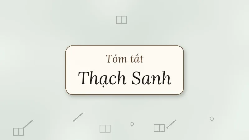 tóm tắt thạch sanh
