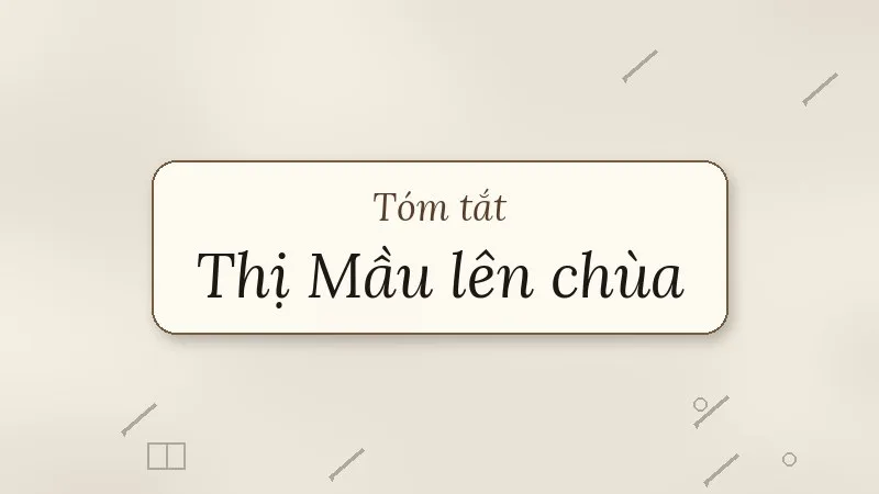 tóm tắt thị mầu lên chùa