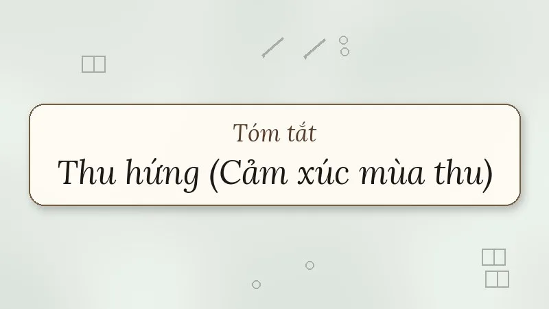 tóm tắt thu hứng