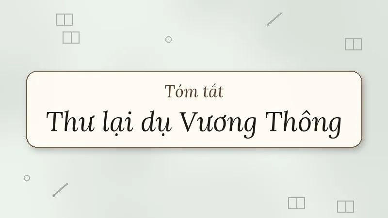 tóm tắt thư lại dụ vương thông