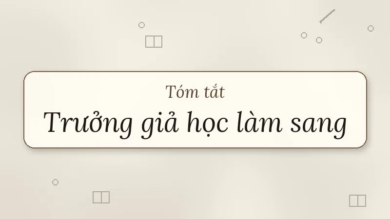 tóm tắt trưởng giả học làm sang