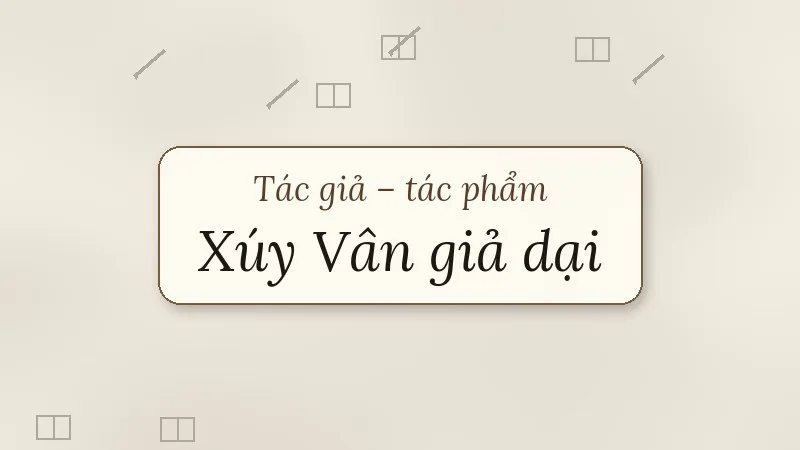 tác giả tác phẩm xúy vân giả dại