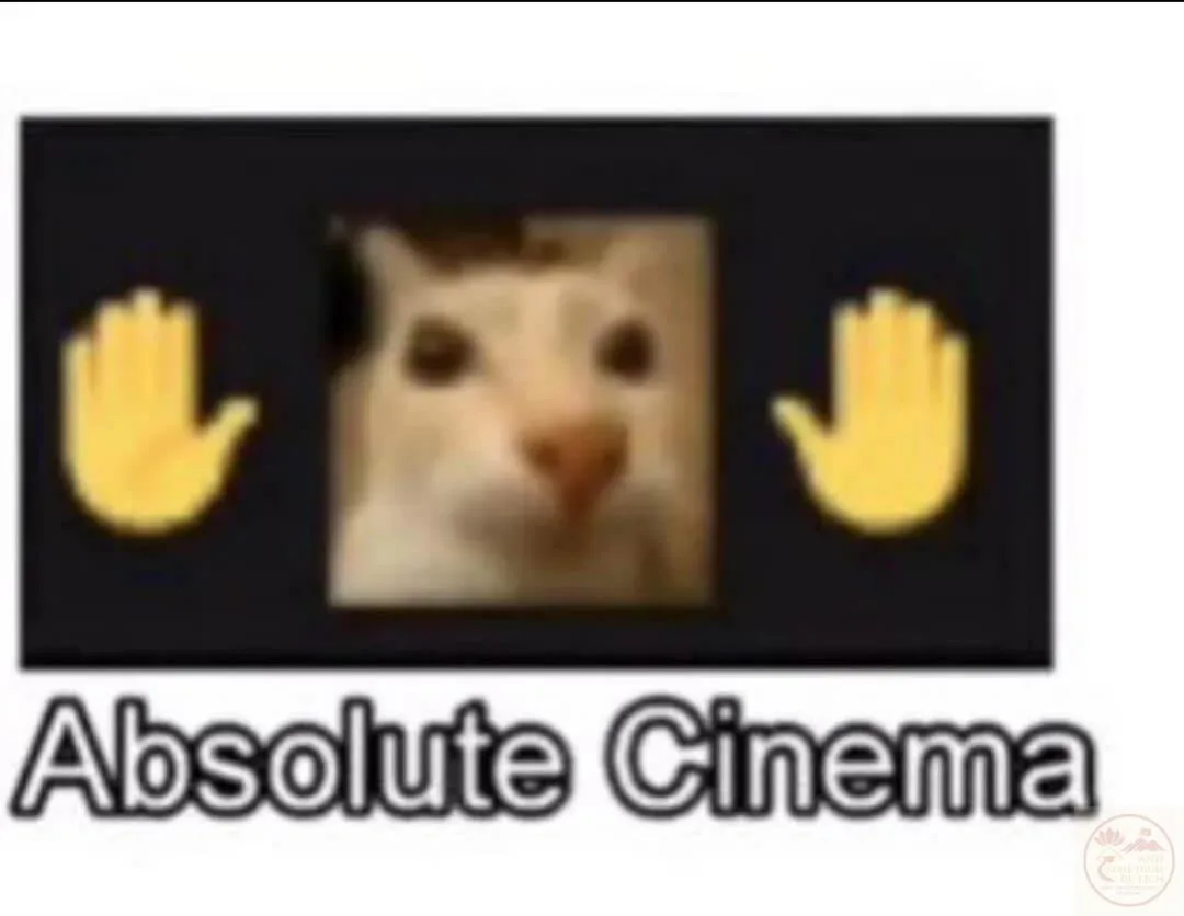 absolute cinema meme