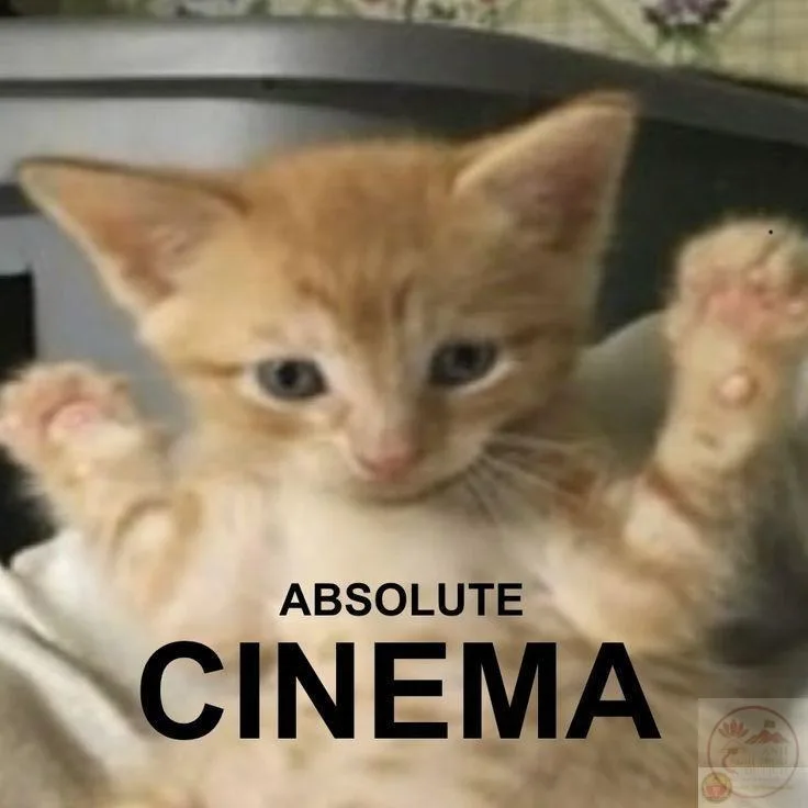 absolute cinema meme