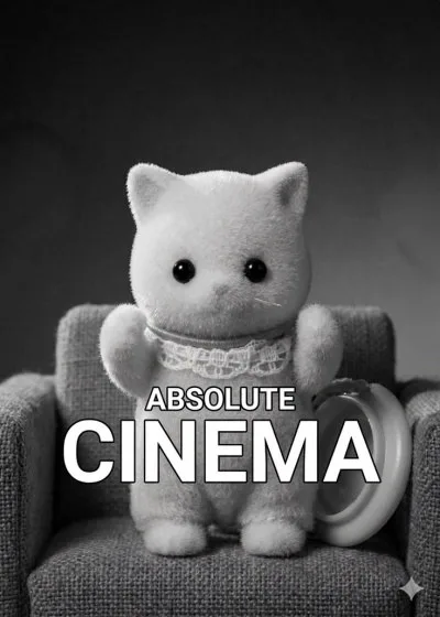 absolute cinema meme