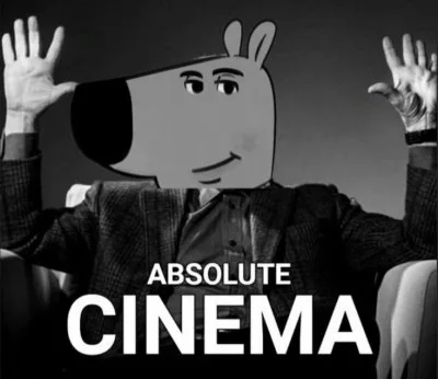 absolute cinema meme