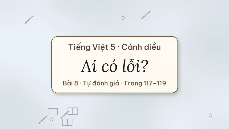 ai có lỗi lớp 5 cánh diều