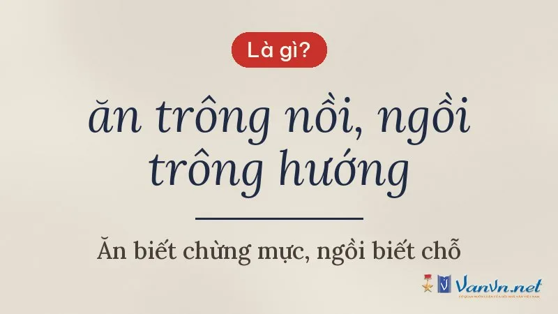 ăn trông nồi, ngồi trông hướng là gì