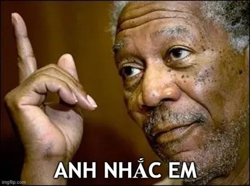 hình meme anh nhắc em