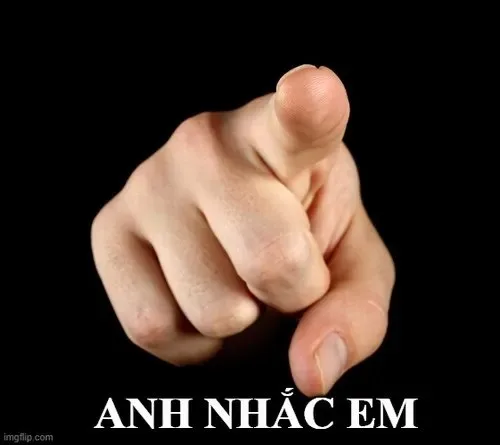 hình meme anh nhắc em