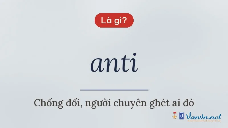 anti là gì