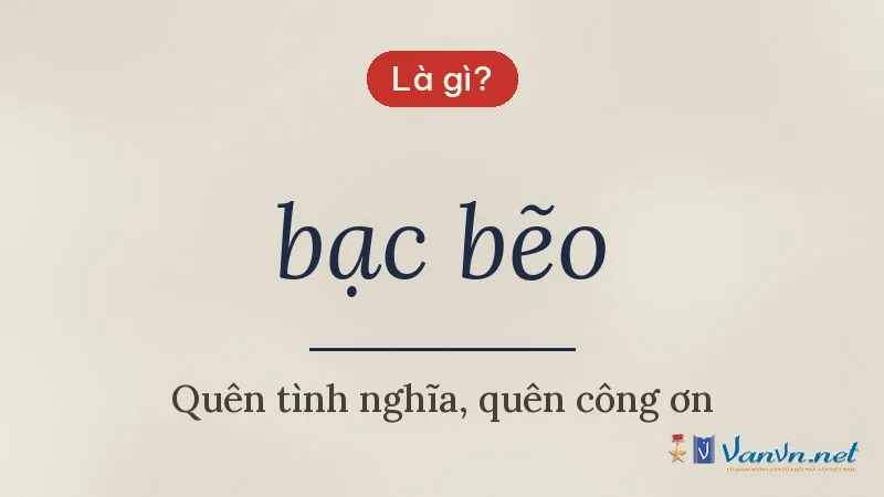 bạc bẽo là gì