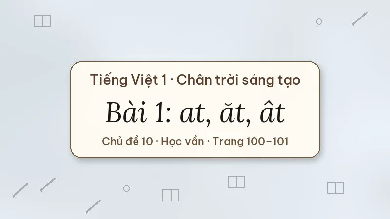 bài 1 at ăt ât tiếng việt lớp 1 chân trời sáng tạo