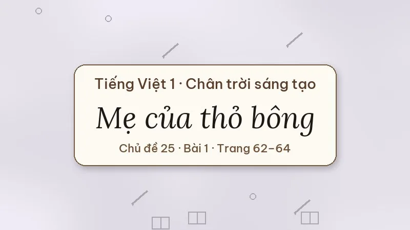 mẹ của thỏ bông lớp 1 chân trời sáng tạo