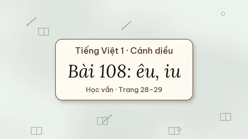 bài 108 êu iu tiếng việt lớp 1 cánh diều