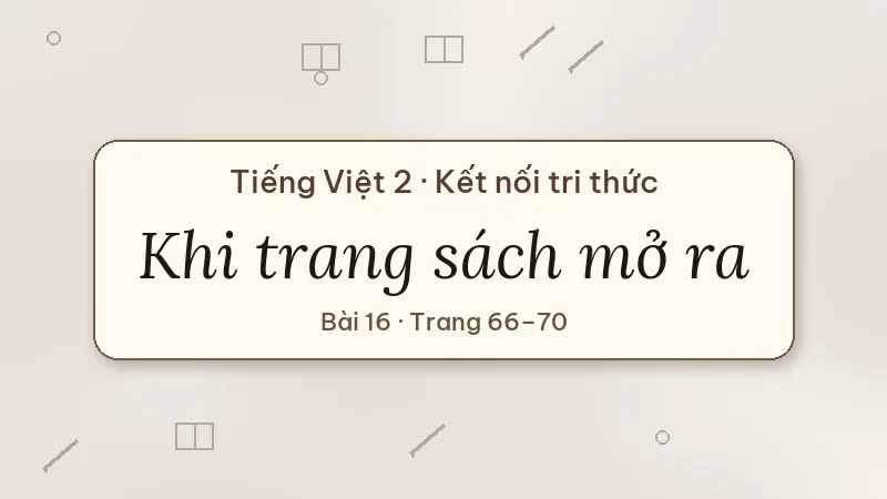 khi trang sách mở ra lớp 2 kết nối tri thức