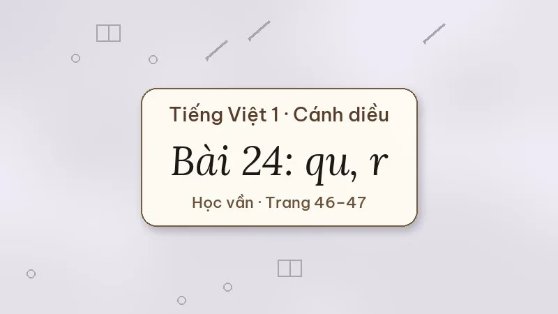 bài 24 qu r tiếng việt lớp 1 cánh diều
