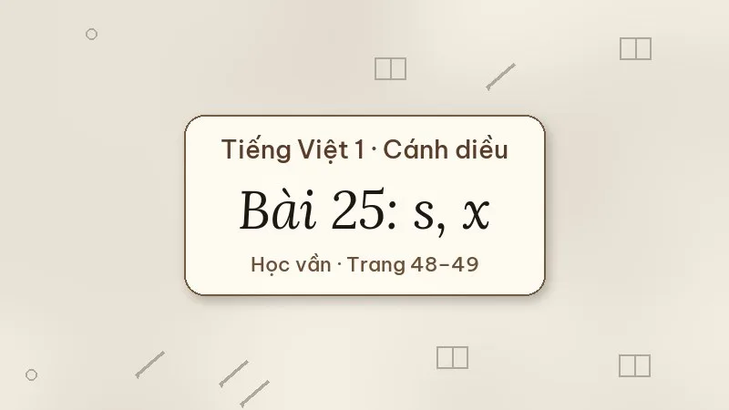 bài 25 s x tiếng việt lớp 1 cánh diều