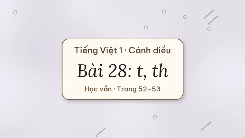 bài 28 t th tiếng việt lớp 1 cánh diều