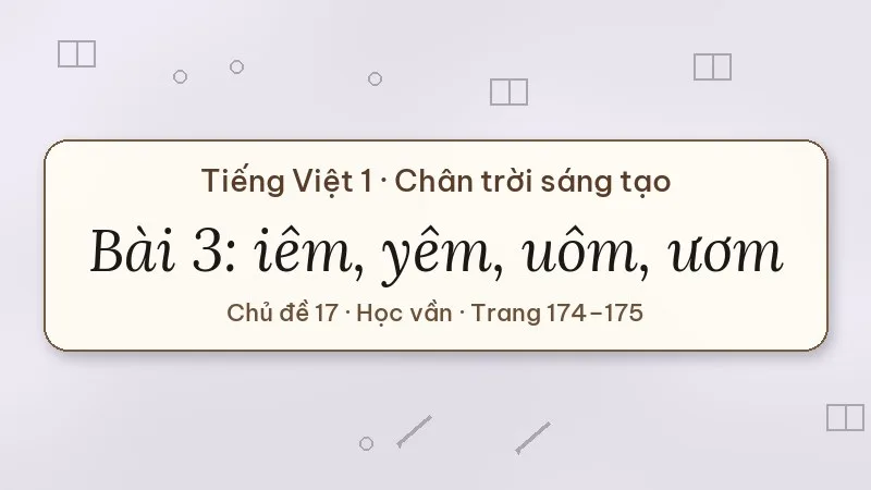 bài 3 iêm yêm uôm ươm tiếng việt lớp 1 chân trời sáng tạo