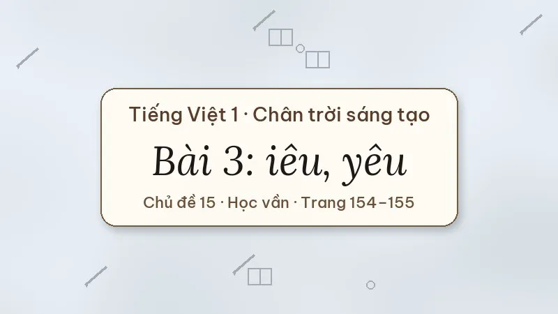 bài 3 iêu yêu tiếng việt lớp 1 chân trời sáng tạo