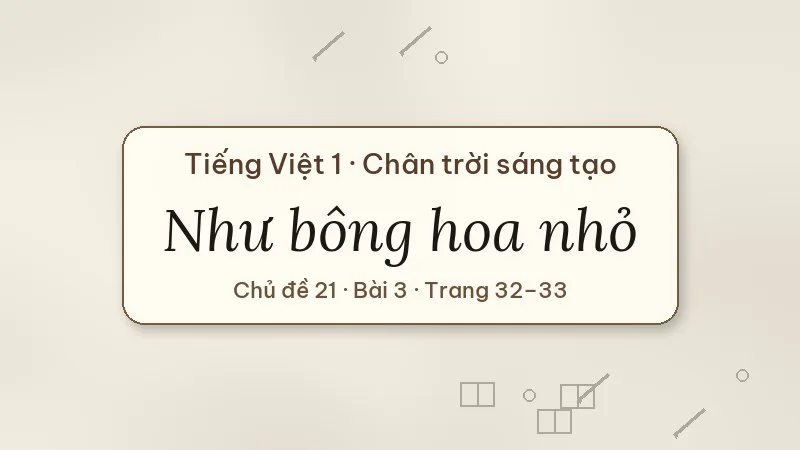 như bông hoa nhỏ lớp 1 chân trời sáng tạo