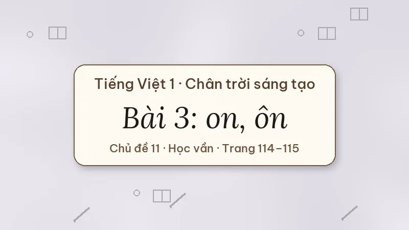 bài 3 on ôn tiếng việt lớp 1 chân trời sáng tạo