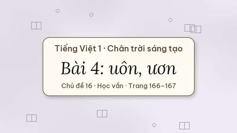bài 4 uôn ươn tiếng việt lớp 1 chân trời sáng tạo