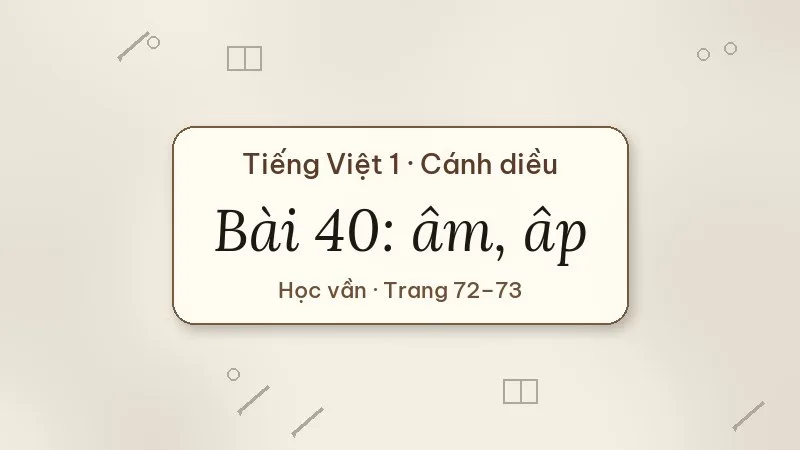 bài 40 âm âp tiếng việt lớp 1 cánh diều