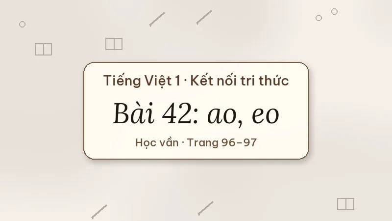 bài 42 ao eo tiếng việt lớp 1 kết nối tri thức