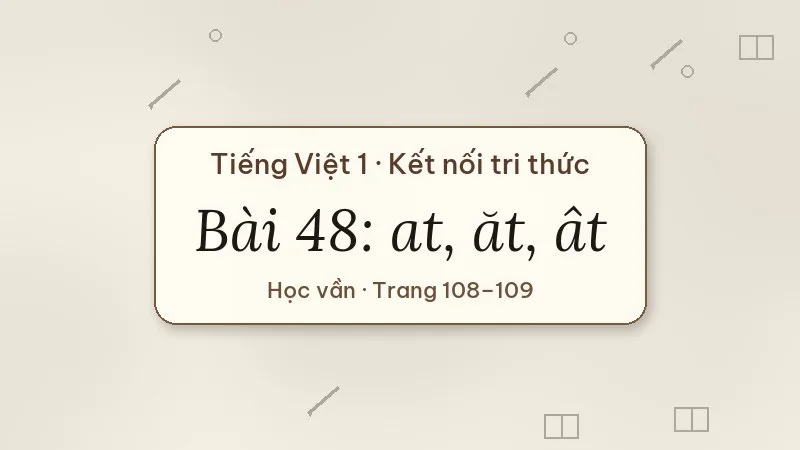 bài 48 at ăt ât tiếng việt lớp 1 kết nối tri thức