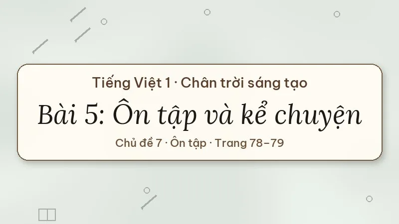 bài 5 ôn tập và kể chuyện rùa và thỏ lớp 1 chân trời sáng tạo