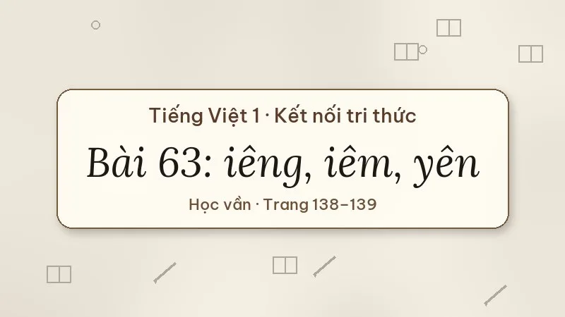 bài 63 iêng iêm yên tiếng việt lớp 1 kết nối tri thức