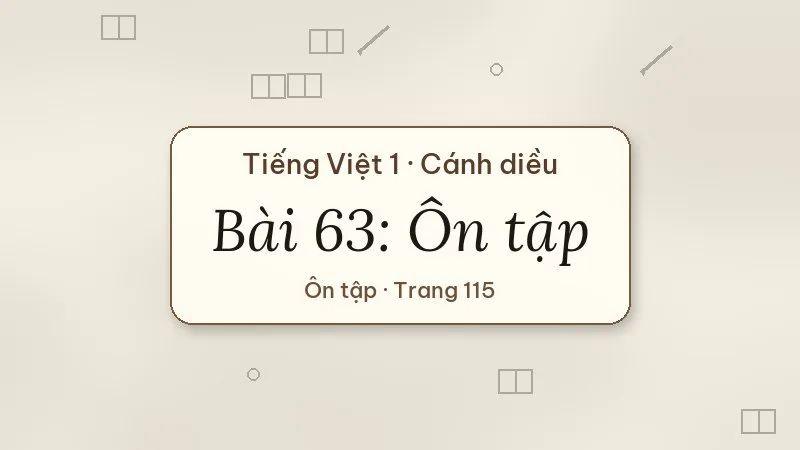 bài 63 ôn tập tiếng việt lớp 1 cánh diều