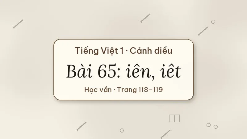 bài 65 iên iêt tiếng việt lớp 1 cánh diều
