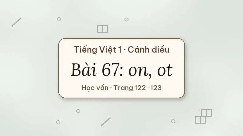 bài 67 on ot tiếng việt lớp 1 cánh diều