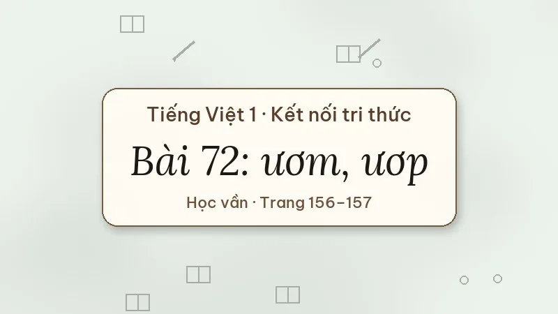 bài 72 ươm ươp tiếng việt lớp 1 kết nối tri thức