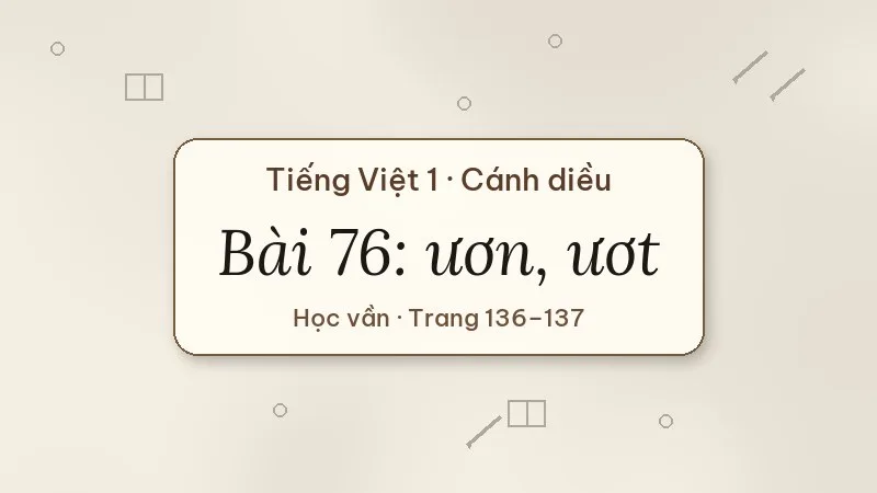 bài 76 ươn ươt tiếng việt lớp 1 cánh diều
