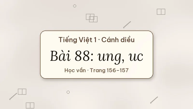 bài 88 ung uc tiếng việt lớp 1 cánh diều