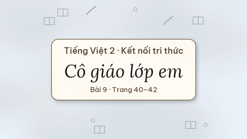 cô giáo lớp em lớp 2 kết nối tri thức