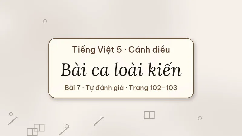 bài ca loài kiến lớp 5 cánh diều