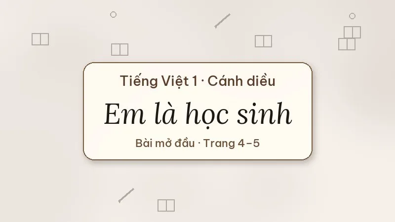 em là học sinh tiếng việt lớp 1 cánh diều